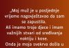 „Moj muž je u posljednje vrijeme nagovještavao da sam se zapustila…”
